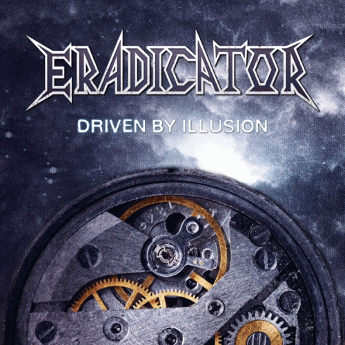 Eradicator : Driven by Illusion
